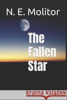 The Fallen Star Nicholas Molitor 9798692341174