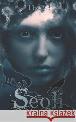 Séoli: Partie 1 Flo T B 9798692506283 Independently Published