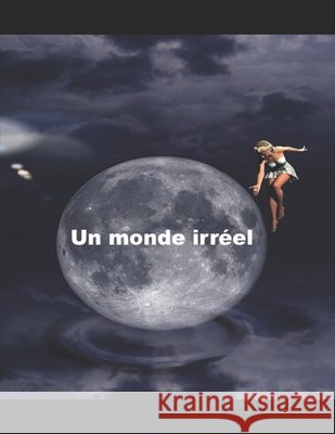 Un monde irréel Desurvire, Daniel 9798692615602