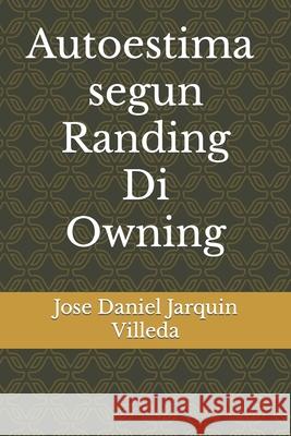 Auto estima la llave de la vida Jose Daniel Jarquin Villeda, Janneth Diaz Lopez 9798692713223