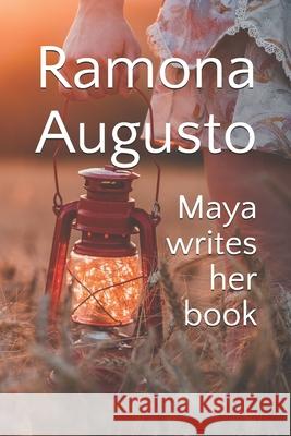 Maya writes her book Ramona Augusto 9798692777348