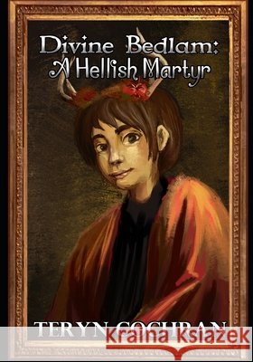 Hellish Martyr Cochran, Teryn 9798693142053
