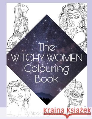 The Witchy Women Colouring Book Black Magic Colouring   9798693474581 Independently Published