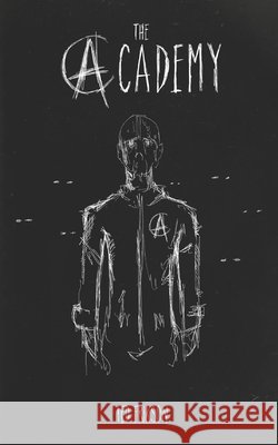 The Academy Ted Erikson, Rhys Parsons 9798693494350 Independently Published