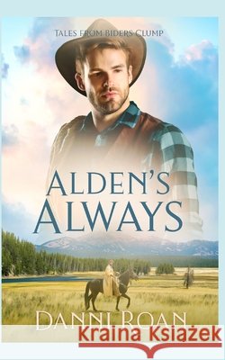 Alden's Always Dameron-Hill, Erin, Roan, Danni 9798693713444 Independently Published
