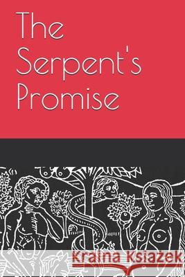 The Serpent's Promise Kelly Michael Kelly 9798694061995