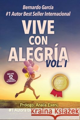 Vive con Alegría García, Bernardo 9798694206297 Independently Published