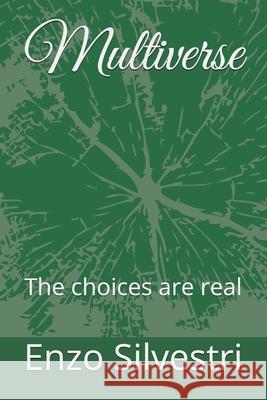 Multiverse: The choices are real Enzo Silvestri 9798694213226 Independently Published