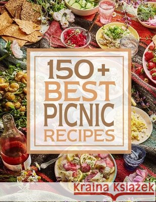 150+ Best Picnic Recipes Hoang, Nguyen Vuong 9798694421164 Independently Published
