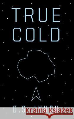 True Cold Ds Lynch 9798694462112