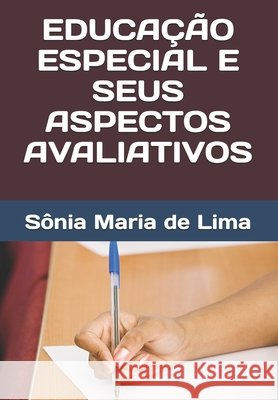 Educação Especial E Seus Aspectos Avaliativos de Lima, Sônia Maria 9798694525022