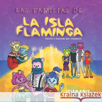 Las Familias de la Isla Flaminga Perez Josemario Perez 9798694644259