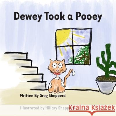 Dewey Took a Pooey Shepperd Gregory Shepperd 9798694657273