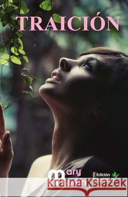 Traición: Edición Completa Mary Martín 9798694744867