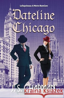 Dateline Chicago J S Chapman 9798695180817 Independently Published