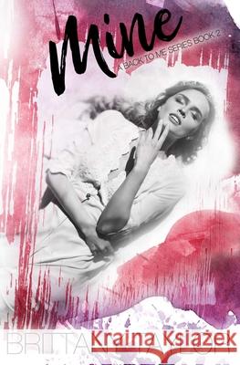 Mine: A Romantic Suspense Thriller Taylor, Brittany 9798695624007
