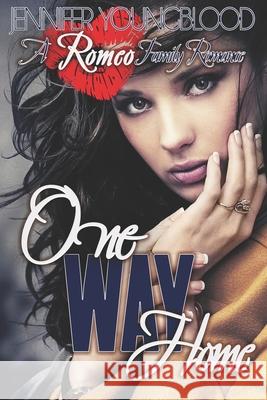 One Way Home Jennifer Youngblood 9798695729696