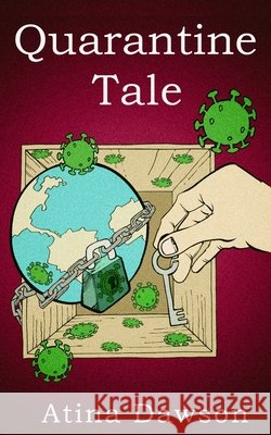 Quarantine Tale Valenzuela, Ethel, Dawson, Atina 9798695792829 Independently Published