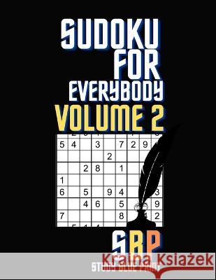 Sudoku For Everybody Volume 2 Study Blue Print   9798695941791 Independently Published