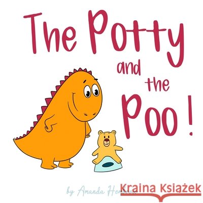 The Potty and The Poo! Hembrow Amanda Hembrow 9798696169200 Independently published