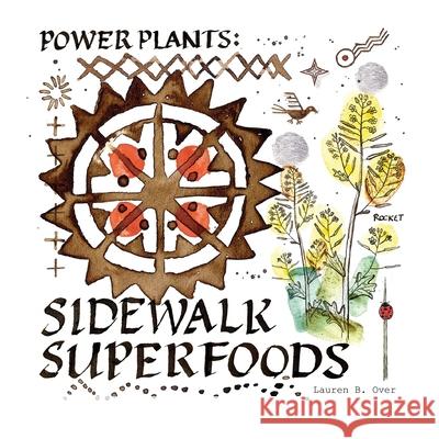 Sidewalk Superfoods Lauren Over   9798696212937 Independently Published