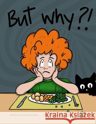 But Why ?! Robert Anderson Hollie Goodwin  9798696368917 Independently Published