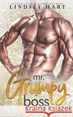 Mr. Grumpy Boss Hart Lindsey Hart 9798696514024