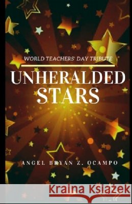 Unheralded Stars Ocampo, Angel Bryan Z. 9798696660523