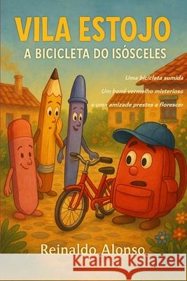 Vila Estojo: A Bicicleta do Isósceles Berrutti, Mirta 9798697109182 Independently Published