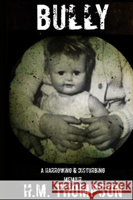 Bully H M Thompson   9798697374559 Independently Published