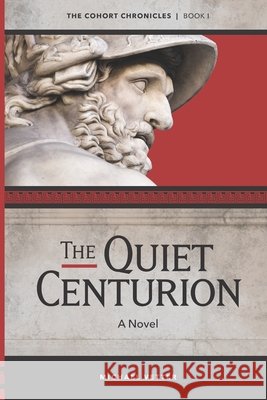 The Quiet Centurion Vetter, Michael 9798697730805