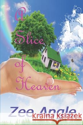 A Slice of Heaven Angle Zee Angle 9798697838044 Independently published