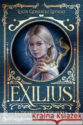 El despertar de Lexia Lucía González Lavado, Cris Ortega 9798698307433