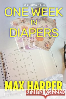 One Week In Diapers Max Harper 9798698332749