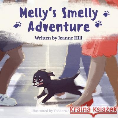 Melly's Smelly Adventure Jeanne Hill 9798698709688 Independently Published
