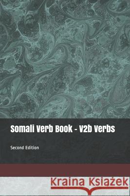 Somali Verb Book - V2b Verbs: Second Edition S Bashir 9798698958956 Independently Published