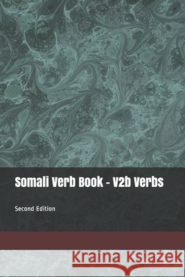 Somali Verb Book - V2b Verbs: Second Edition S Bashir 9798698958956 Independently Published