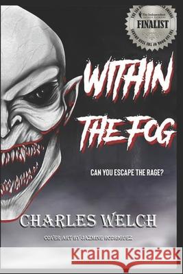 Within The Fog Welch Charles Welch 9798699114030