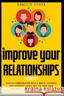 IMPROVE YOUR RELATIONSHIPS Tower Annette Tower 9798699901814 Independently published