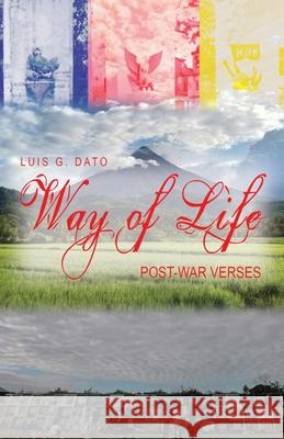 Way of Life: Post-War Verses Luis Dato, Stephen Cenon Talla 9798699907915 Independently Published