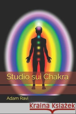 Studio sui Chakra Adam Ravi 9798700314008