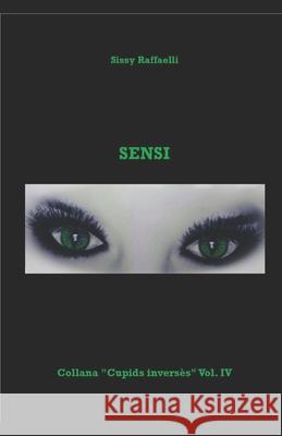Sensi Sissy Raffaelli, Stefano Cencetti, Roland Martin 9798700480215 Independently Published