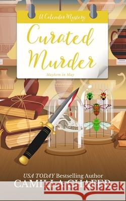 Curated Murder Camilla Chafer 9798700706278 Independently Published