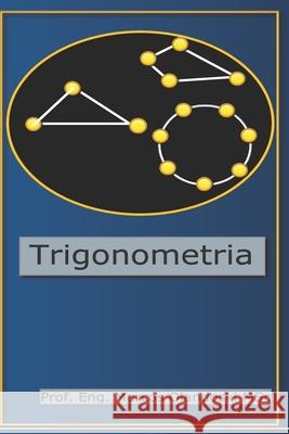 Trigonometria: Ensino Médio - Segundo Grau Marcos Olandoski 9798701217773 Independently Published