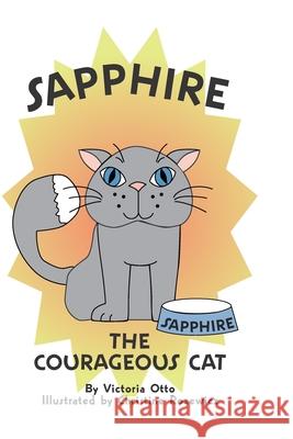 Sapphire the Courageous Cat Otto Victoria Otto 9798701706253