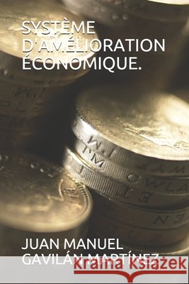 Système d'Amélioration Économique. Gavilán Martínez, Juan Manuel 9798701706406
