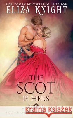 The Scot is Hers Eliza Knight 9798701735161