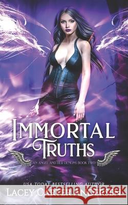 Immortal Truths: A Paranormal Reverse Harem Romance Andersen, Lacey Carter 9798702046198 Independently Published