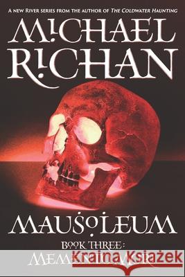 Mausoleum: Memento Mori Michael Richan 9798702055831