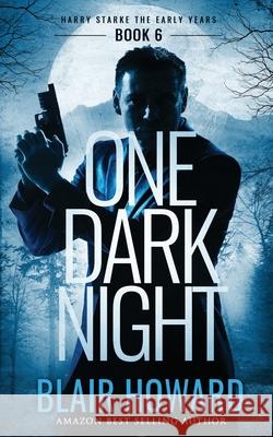 One Dark Night Blair Howard 9798702070766 Independently Published